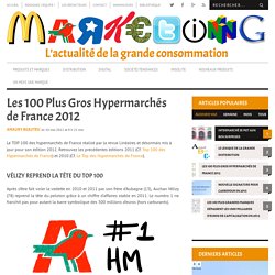 Les 100 Plus Gros Hypermarchés de France 2012