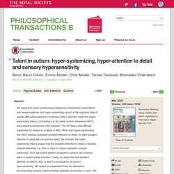 Talent in autism: hyper-systemizing, hyper-attention to detail and sensory hypersensitivity