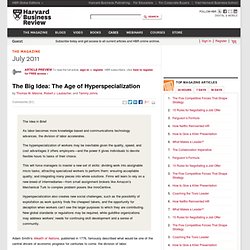 The Big Idea: The Age of Hyperspecialization