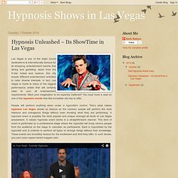 Hypnosis Shows in Las Vegas : Hypnosis Unleashed – Its ShowTime in Las Vegas