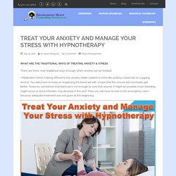 Treat Your Anxiety and Manage Your Stress with Hypnotherapy - Harmonious Heart Counseling Fort Collins Colorado