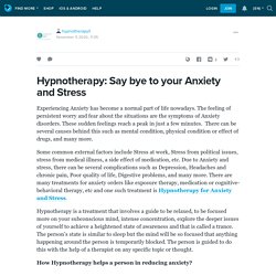 Hypnotherapy: Say bye to your Anxiety and Stress : hypnotherapyll — LiveJournal