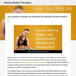 Can You Rely on Weight Loss Hypnotherapy Adelaide and Naturopathy?