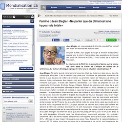 Famine : Jean Ziegler «Ne parler que du climat est une hypocrisie totale»
