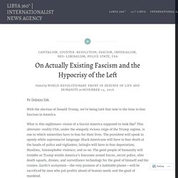 On Actually Existing Fascism and the Hypocrisy of the Left – LIBYA 360°