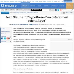 Jean Staune : 'L'hypothèse d'un créateur est scientifique'