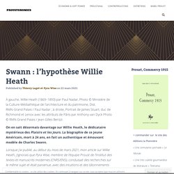 Swann : l'hypothèse Willie Heath - Proustonomics