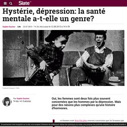 Hystérie, dépression: la santé mentale a-t-elle un genre?