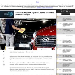 Korean auto giant, Hyundai, opens assembly plant in Ethiopia