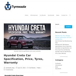 Hyundai Creta Car Specification, Price, Tyres, Warranty