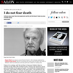 I do not fear death - Salon.com