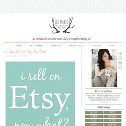 I Opened An Etsy Shop, Now What? -