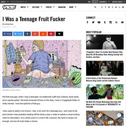 I Was a Teenage Fruit Fucker