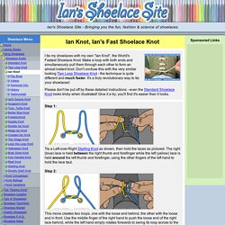 Ian&#039;s Shoelace Site - &quot;Ian Knot&quot; = Ian&#039;s Fast Shoelace Knot
