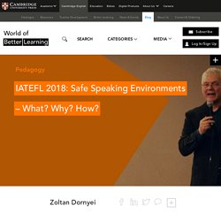 IATEFL 2018: Safe Speaking Environments - What? Why? How?