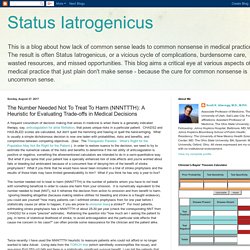 Status Iatrogenicus: The Number Needed Not To Treat To Harm (NNNTTTH): A Heuristic for Evaluating Trade-offs in Medical Decisions