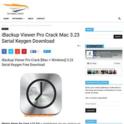iBackup Viewer Pro Crack Mac 3.23 Serial Keygen DownloadSnapCrack