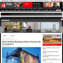 Mali: Ibrahim Boubacar Keïta, l'homme de la situation? - Mali / Politique