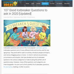107 Good Icebreaker Questions to ask in 2020 [Updated] - IcebreakerIdeas