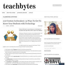 21st Century Icebreakers: 13 Ways To Get To Know Your Students with Technology