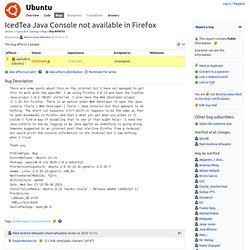 I am using Firefox 3.6.13 and have the IcedTea Java plugin 1.9.2 (6b20) installed. I also have the Web Developer plugin (1.1.8) for Firefox.