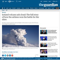 Iceland volcano ash cloud: The full story of how the airlines won the battle for the skies