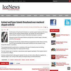 Iceland and Faroe Islands threatened over mackerel dispute with EU