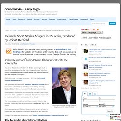 Icelandic Short Stories Adapted in TV series, by Robert Redford