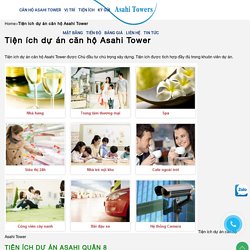 Tiện ích dự án căn hộ Asahi Tower Asahi Towers - 0901 302 000