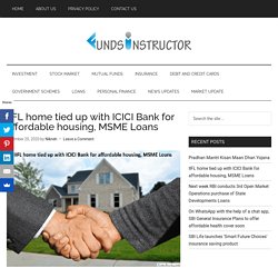 IIFL home tied up with ICICI Bank for affordable housing, MSME Loans