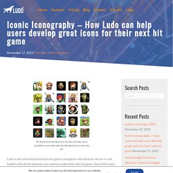 Iconic Iconography - How Ludo can help users develop great icons for their next hit game - Ludo