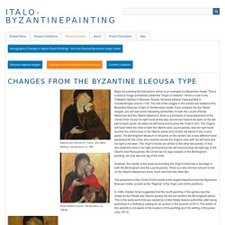 Changes from the Byzantine Eleousa type · Iconographic Changes in Italian Panel Paintings - from the Eleousa Byzantine image model · Italo-ByzantinePainting