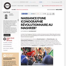 Naissance d’une iconographie révolutionnaire au Maghreb ? » Article » OWNI, Digital Journalism