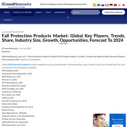 Fall Protection Products Market: Global Key Players, Forecast To 2024