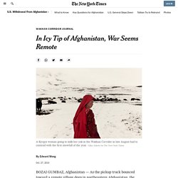 In Icy Tip of Afghanistan, War Seems Remote