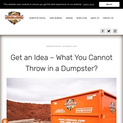 Get an Idea – What You Cannot Throw in a Dumpster?