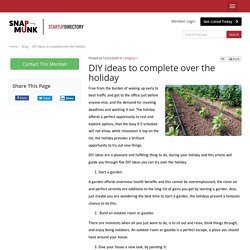 DIY ideas to complete over the holiday