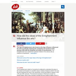 How did the ideas of the Enlightenment influence the arts?