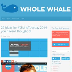 29 Tips for #GivingTuesday