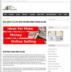 Ideas For Make Money Online Selling USA, UK, UAE