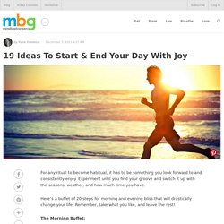 19 Ideas To Start & End Your Day With Joy