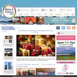 10 idées de cadeaux japonais pour les fêtes - Vivre à Tokyo