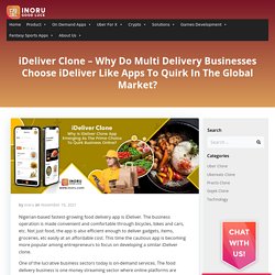 iDeliver Clone - Why Do Multi Delivery Businesses Choose iDeliver Like Apps To Quirk In The Global Market?