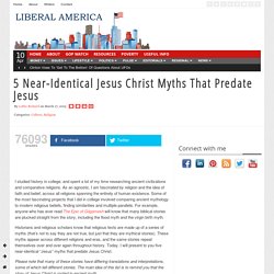5 Near-Identical Jesus Christ Myths That Predate Jesus