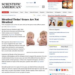 Identical Twins' Genes Are Not Identical