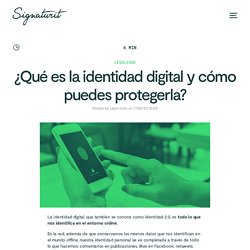 ¿Qué es la identidad digital y cómo puedes protegerla?