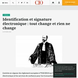 Identification et signature électronique : tout change et rien ne change