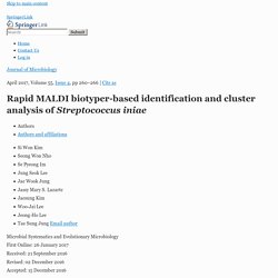 J Microbiol. 2017 Apr;55(4):260-266. Rapid MALDI biotyper-based identification and cluster analysis of Streptococcus iniae.
