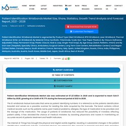 Patient Identification Wristbands Market Size, Share, Statistics, Growth Trend Analysis and Forecast Report, 2021 - 2028