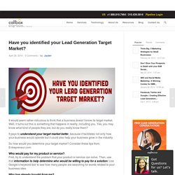 Have you identified your Lead Generation Target Market?